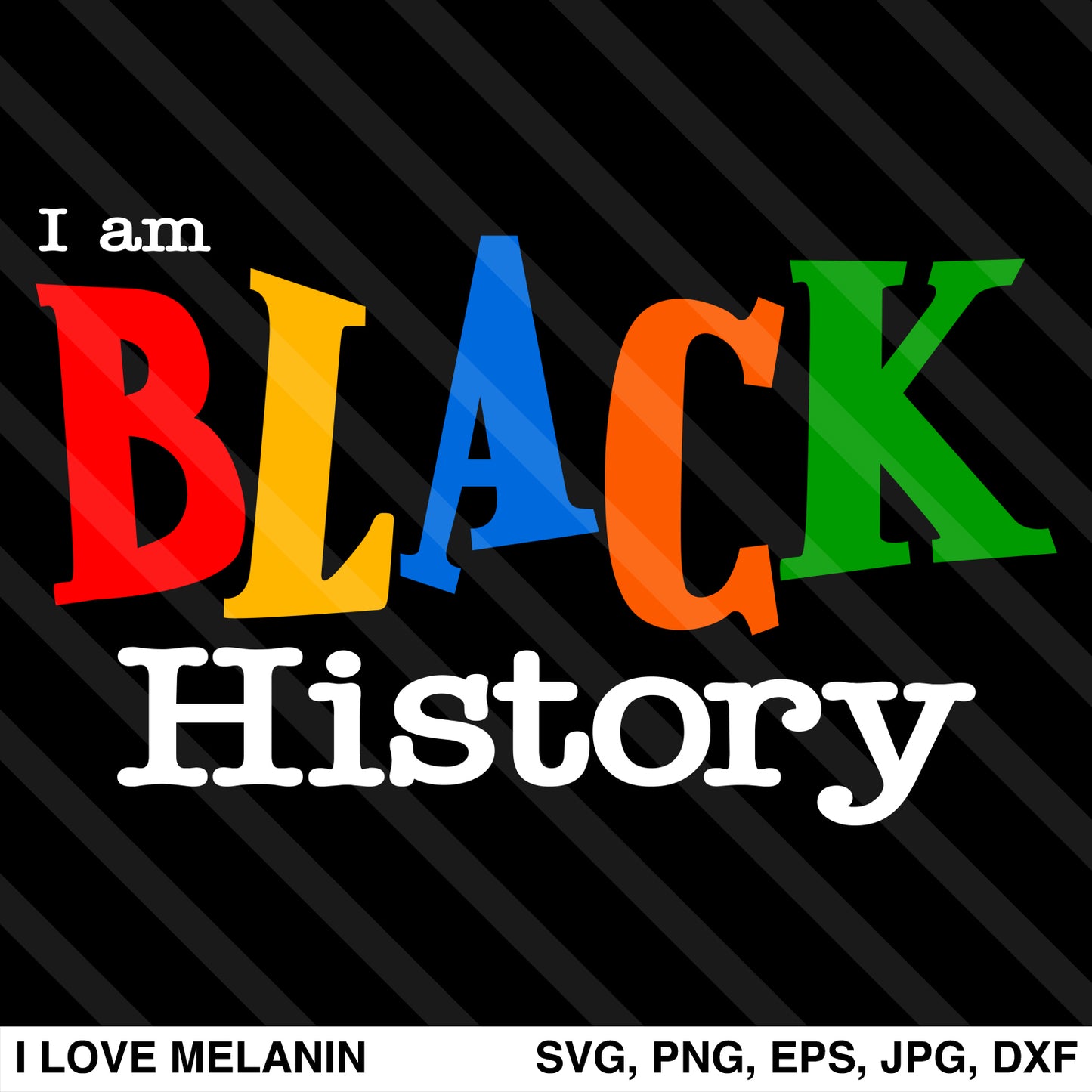 I Am Black History SVG