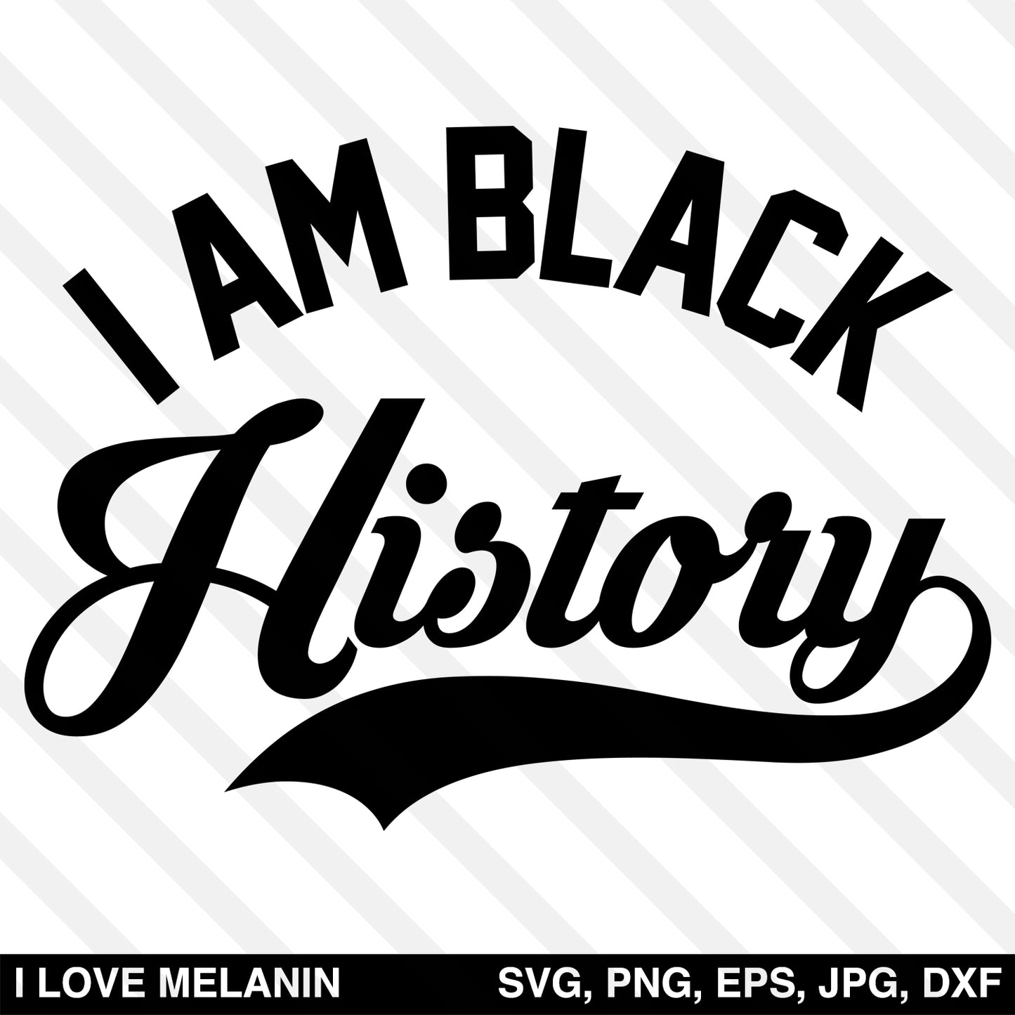 I Am Black History SVG