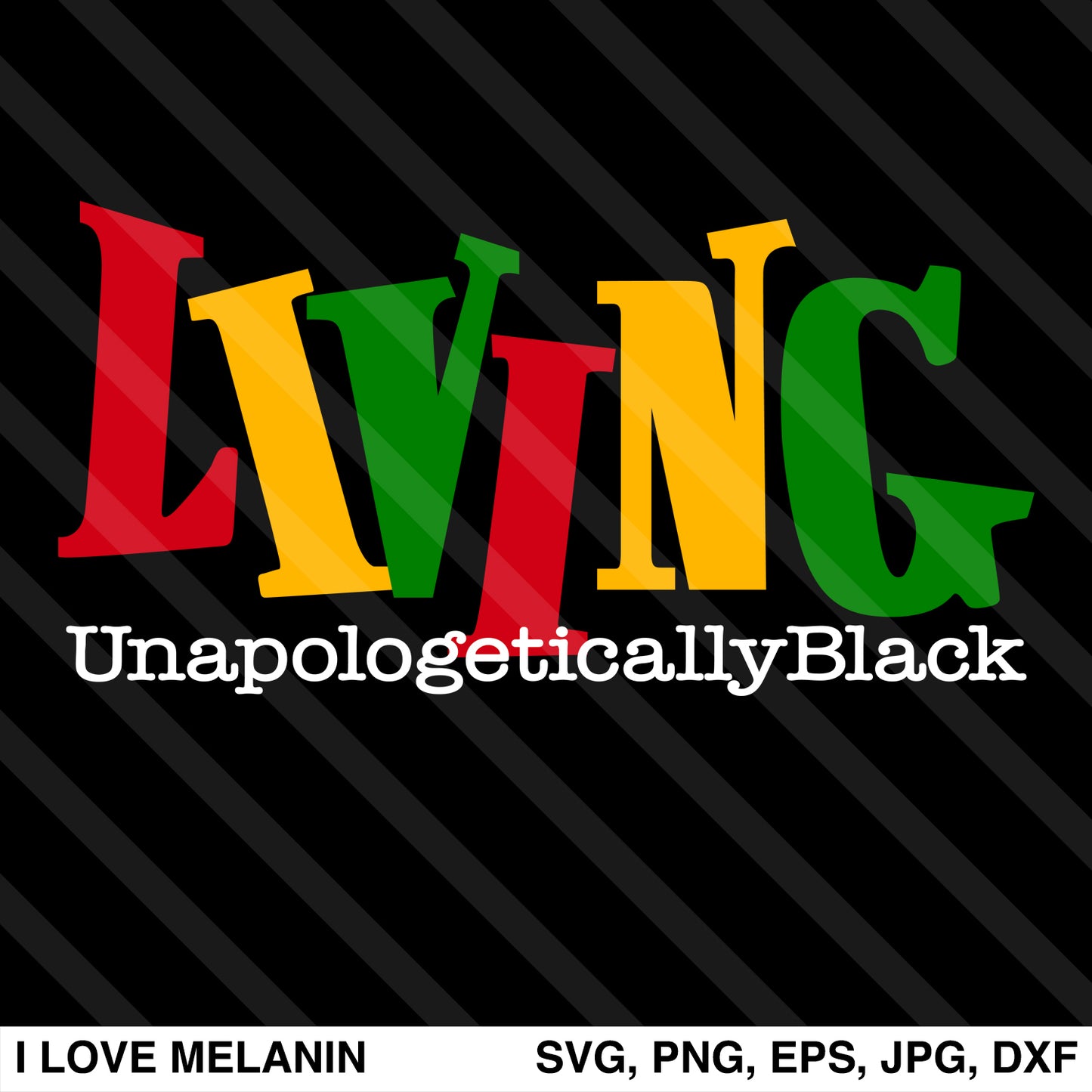 Living Unapologetically Black SVG