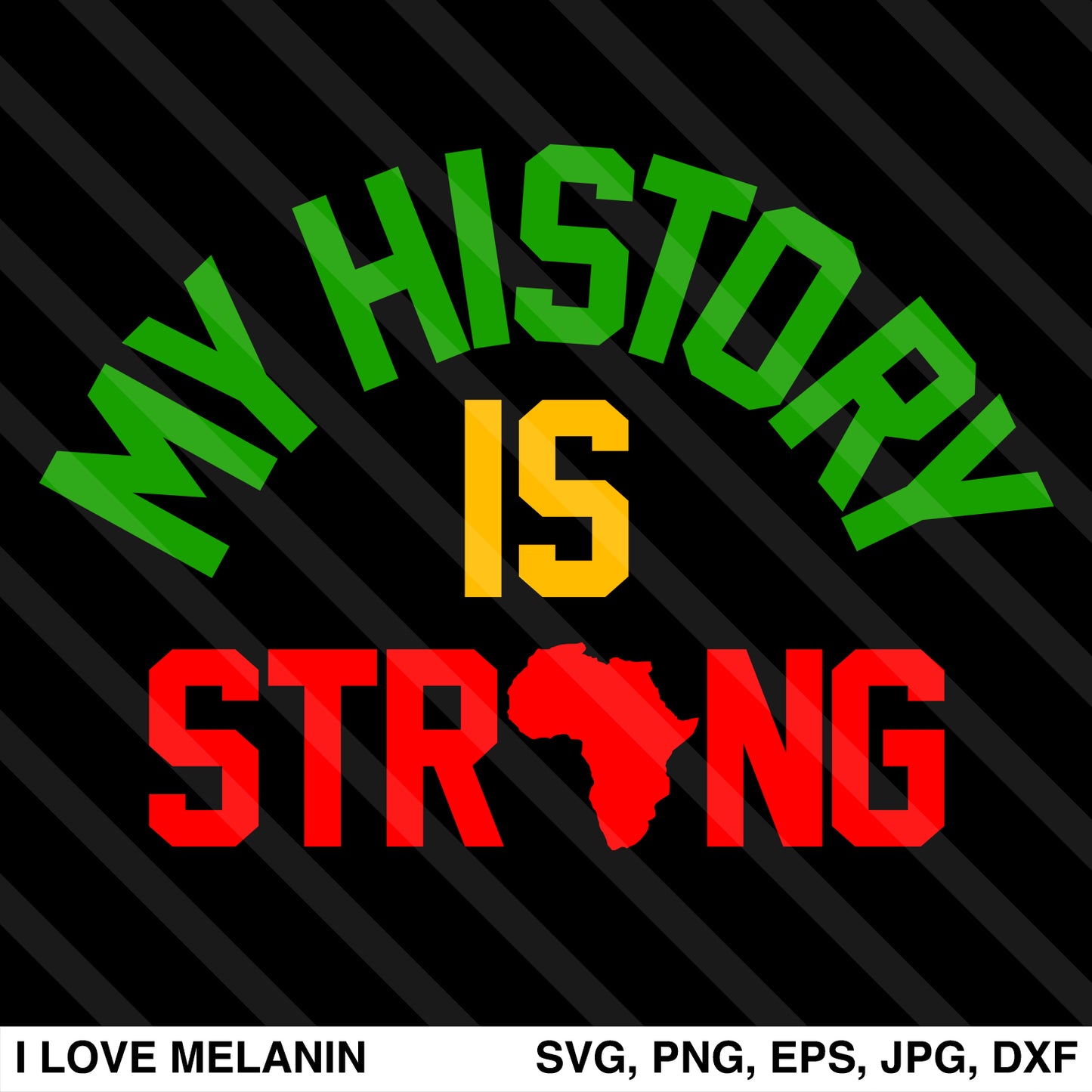 My History Is Strong SVG