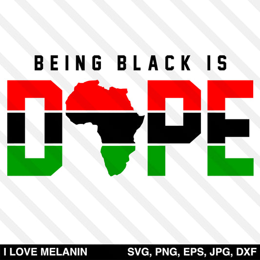 Being Black Is Dope Africa SVG
