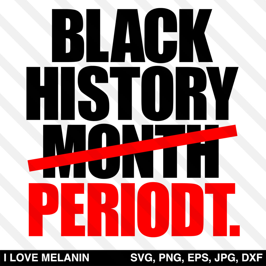 Black History Month Periodt SVG