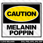 Caution Melanin Poppin SVG