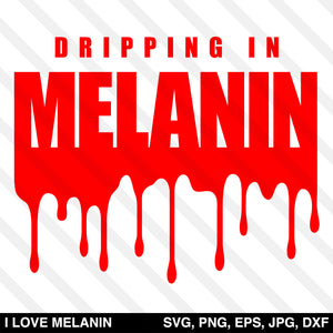 Dripping In Melanin SVG