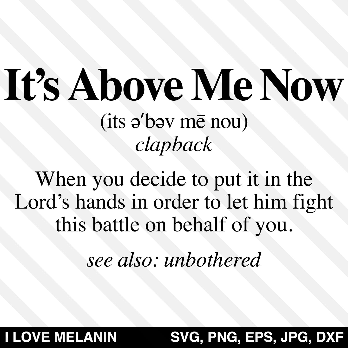 It's Above Me Now Definition SVG