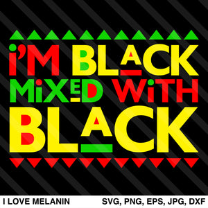 I'm Black Mixed With Black SVG