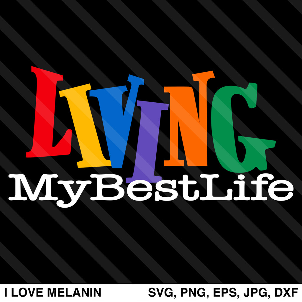 Living My Best Life SVG