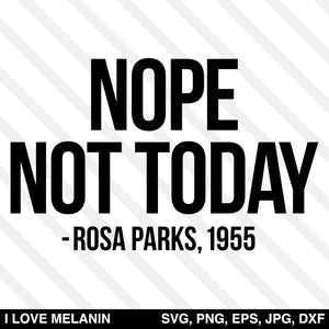 Nope Not Today Rosa Parks SVG