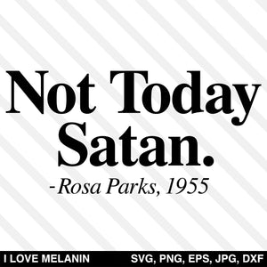 Not Today Satan Rosa Parks SVG