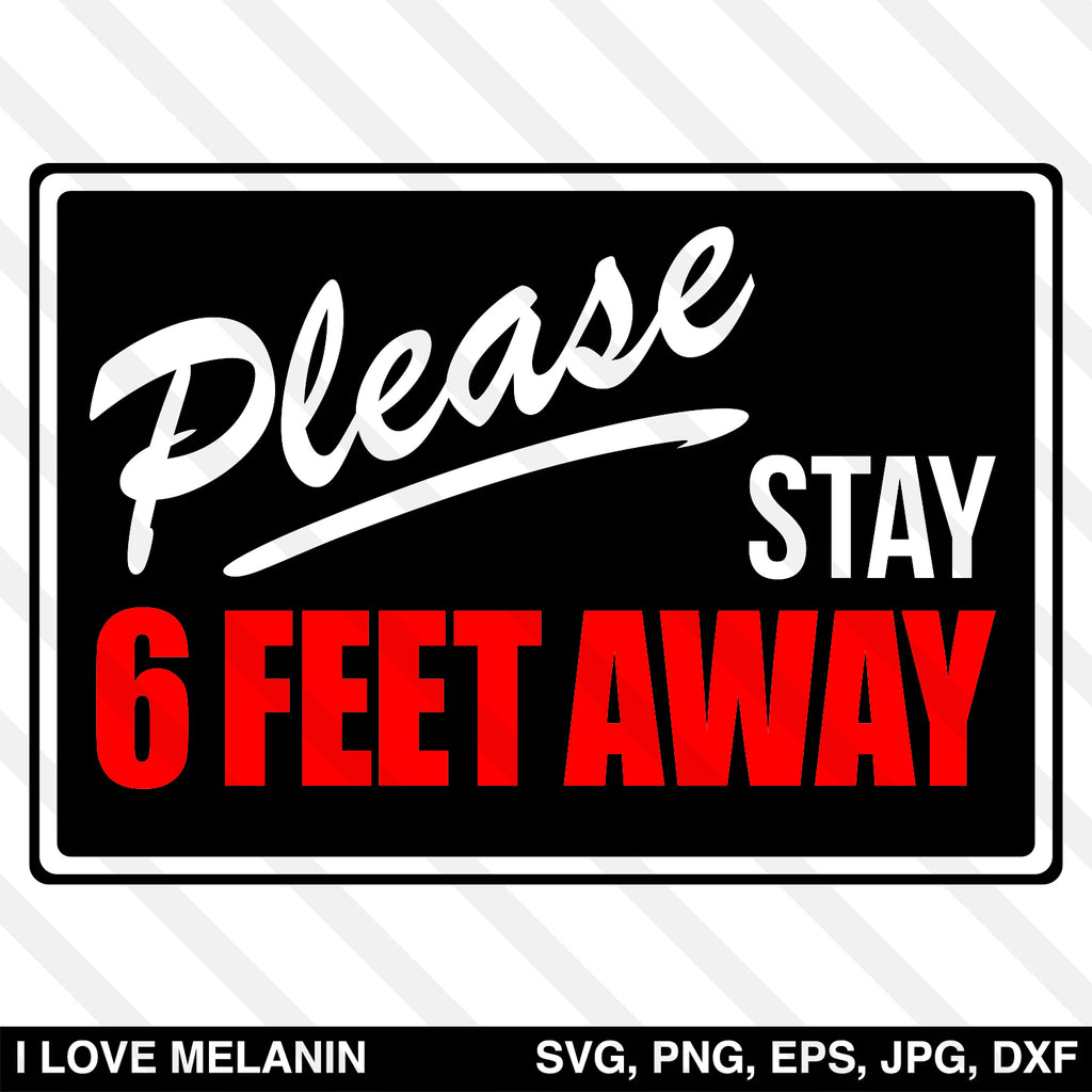 Please Stay 6 Feet Away SVG