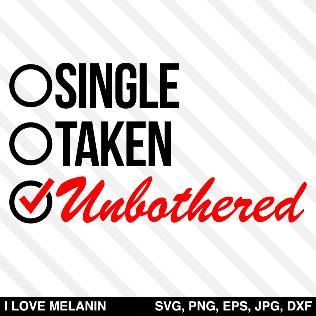 Single Taken Unbothered SVG