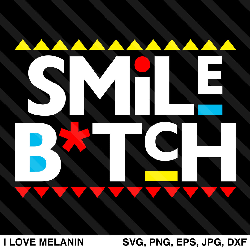 Smile Bitch SVG