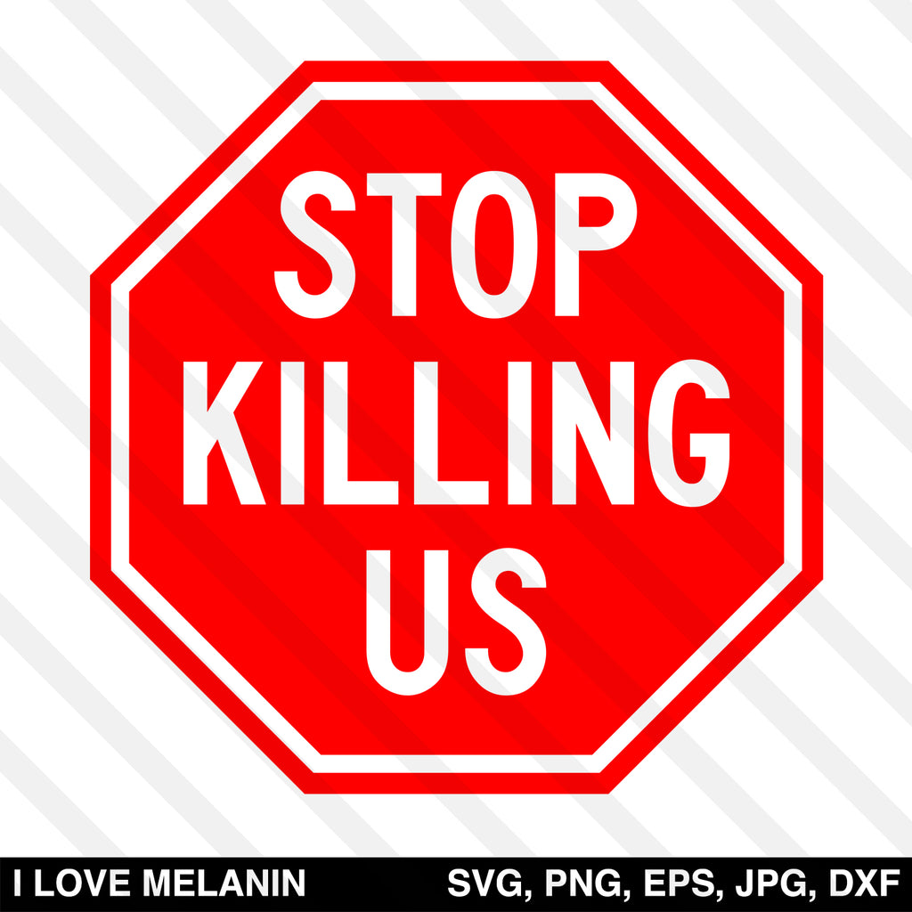 Stop Killing Us SVG