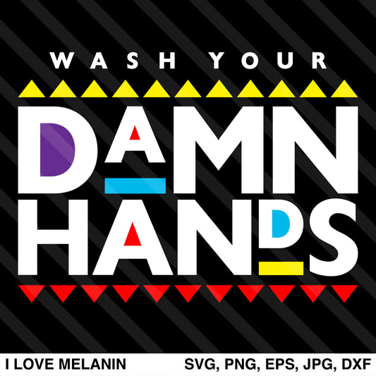 Wash Your Damn Hands SVG