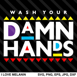 Wash Your Damn Hands SVG