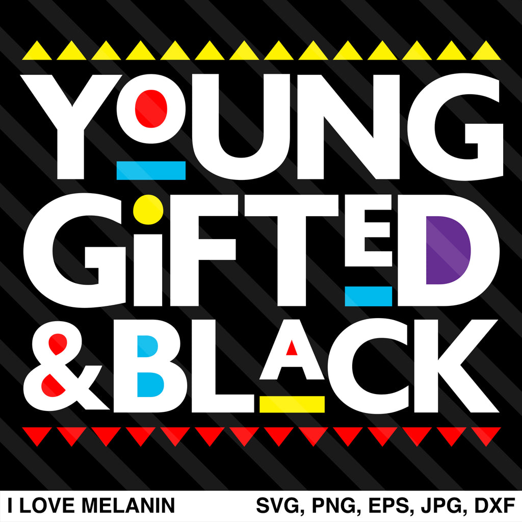 Young Gifted And Black SVG