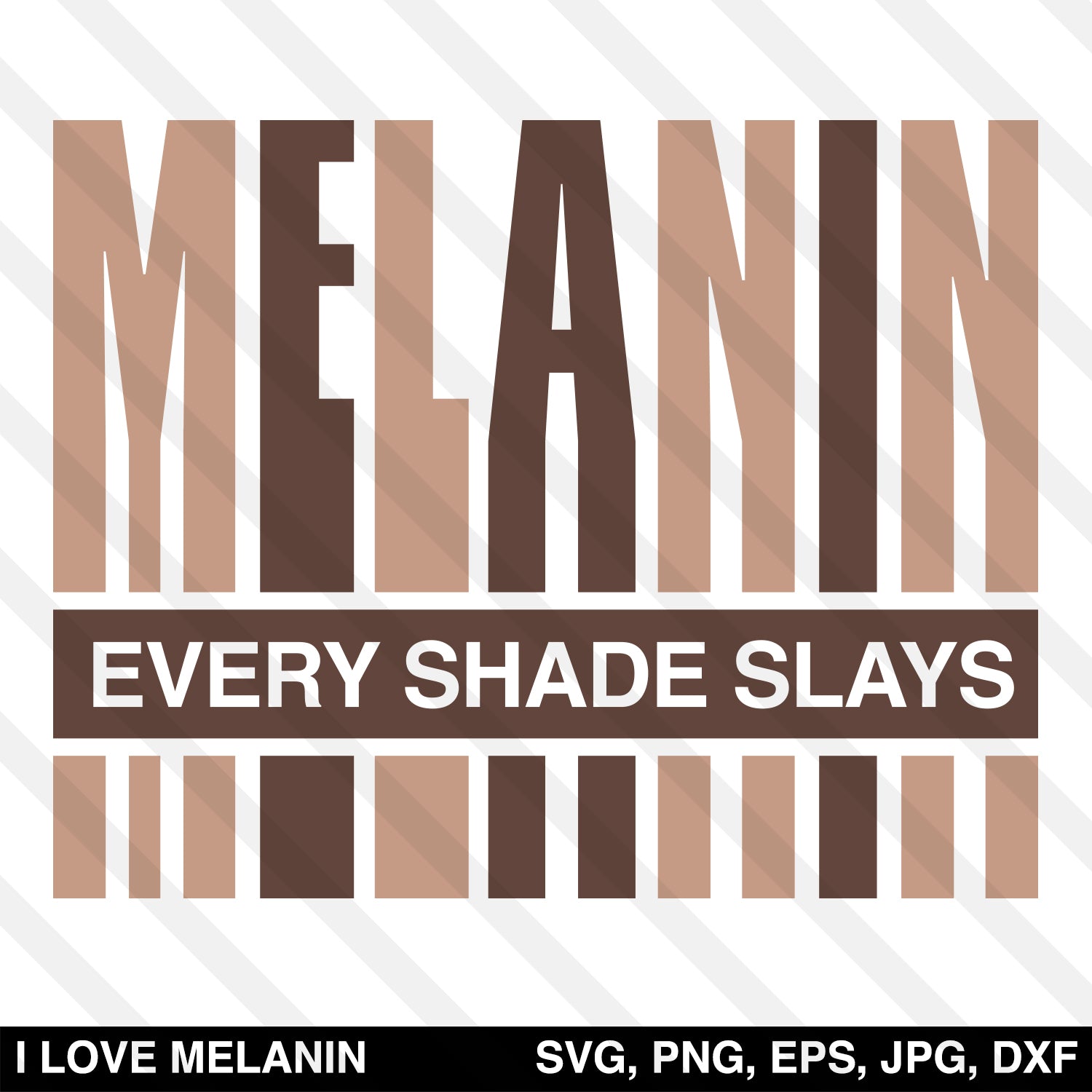 Melanin Every Shade Slays SVG